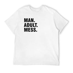 Graphic tee [Man.Adult.Mess] funny t-shirt Unisex