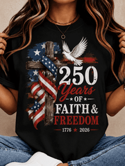 250 Years of Faith & Freedom Christian Patriotic Graphic T-Shirt 1776-2026 America Anniversary Tee