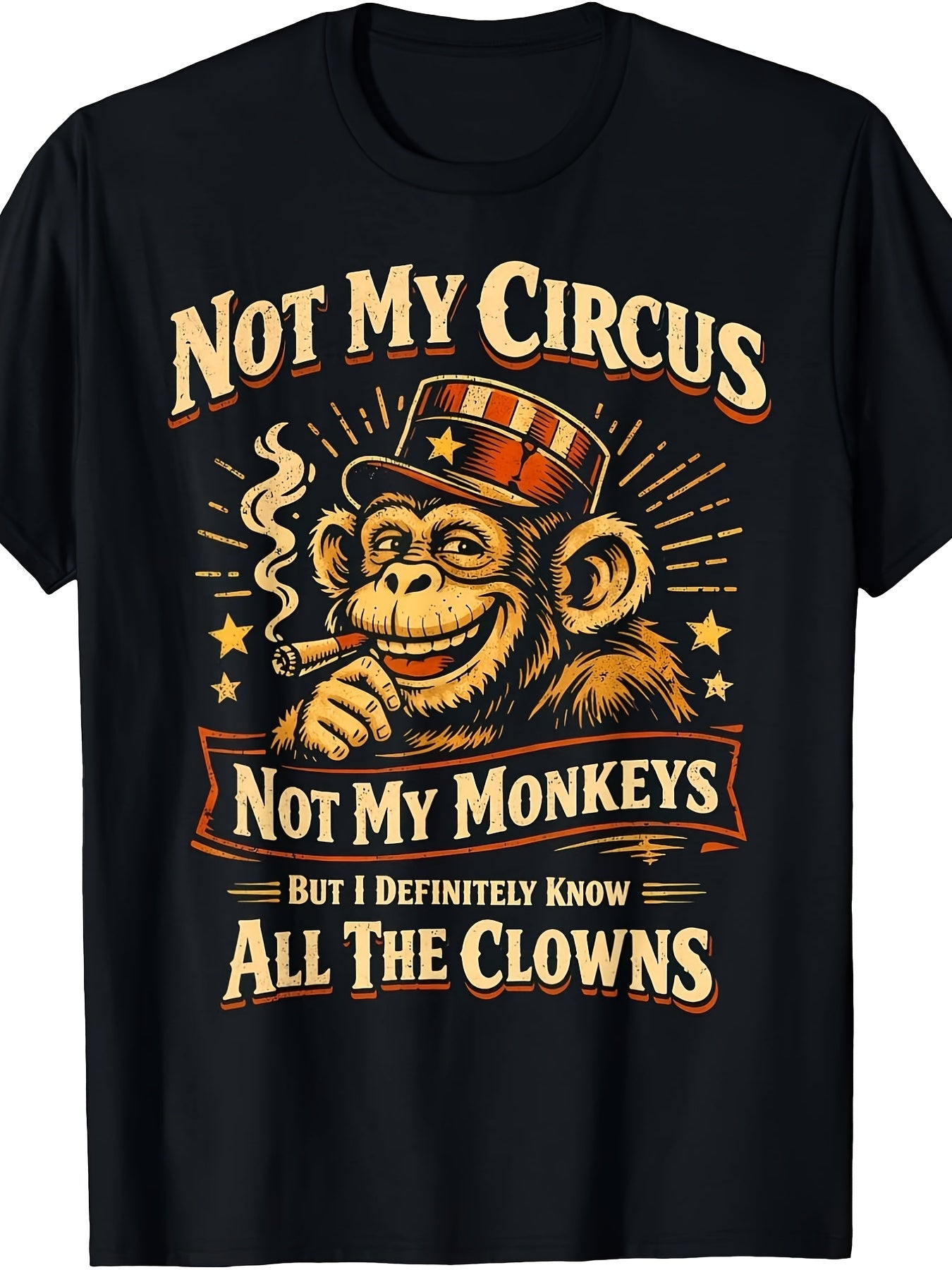 Big And Tall Men'S Crew Neck T-Shirt Not My Circus Not My Monkeys But I Know for All The Clowns Funny T-Shirt Holiday Gift Casual Outing