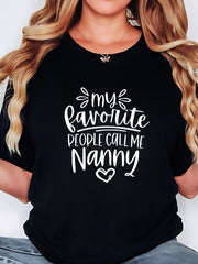 Women's Nanny T Shirt, My Favorite People Call Me Nanny Graphic Tee, Cute Grandma Gift Shirt, Mother's Day Gift for Grandmother, Casual Short Sleeve Cotton Top