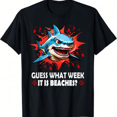 What Week It Is Funny Shark Joke Sarcastic Party Beach T-Shirt