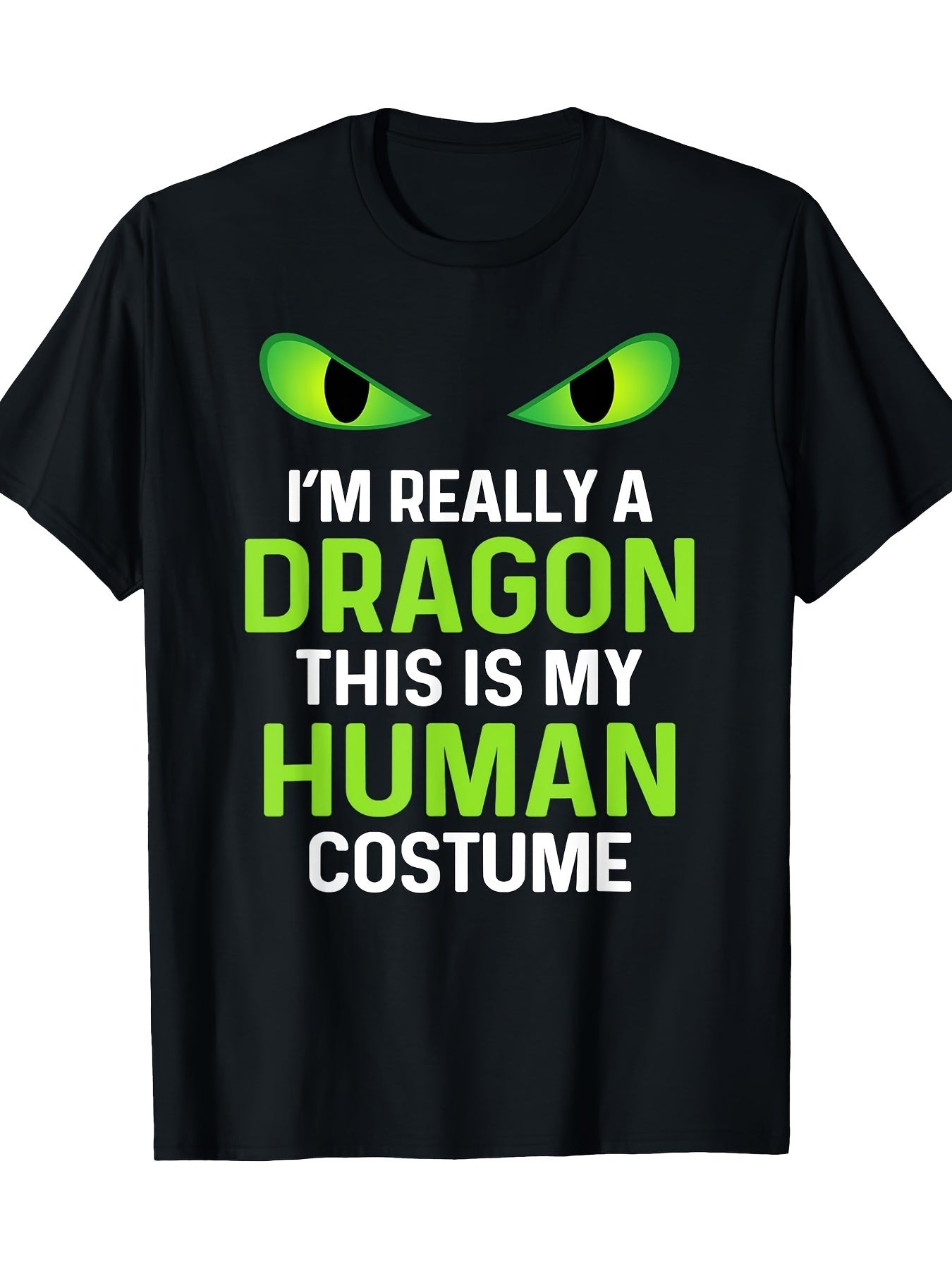 I'm Really A Dragon This Is My Human Costume Graphic T-Shirt, Unisex Cotton Crew Neck Short Sleeve Tee, Funny Green Dragon Eyes Halloween Cosplay Casual Novelty Shirt, Gift For Dragon Lovers