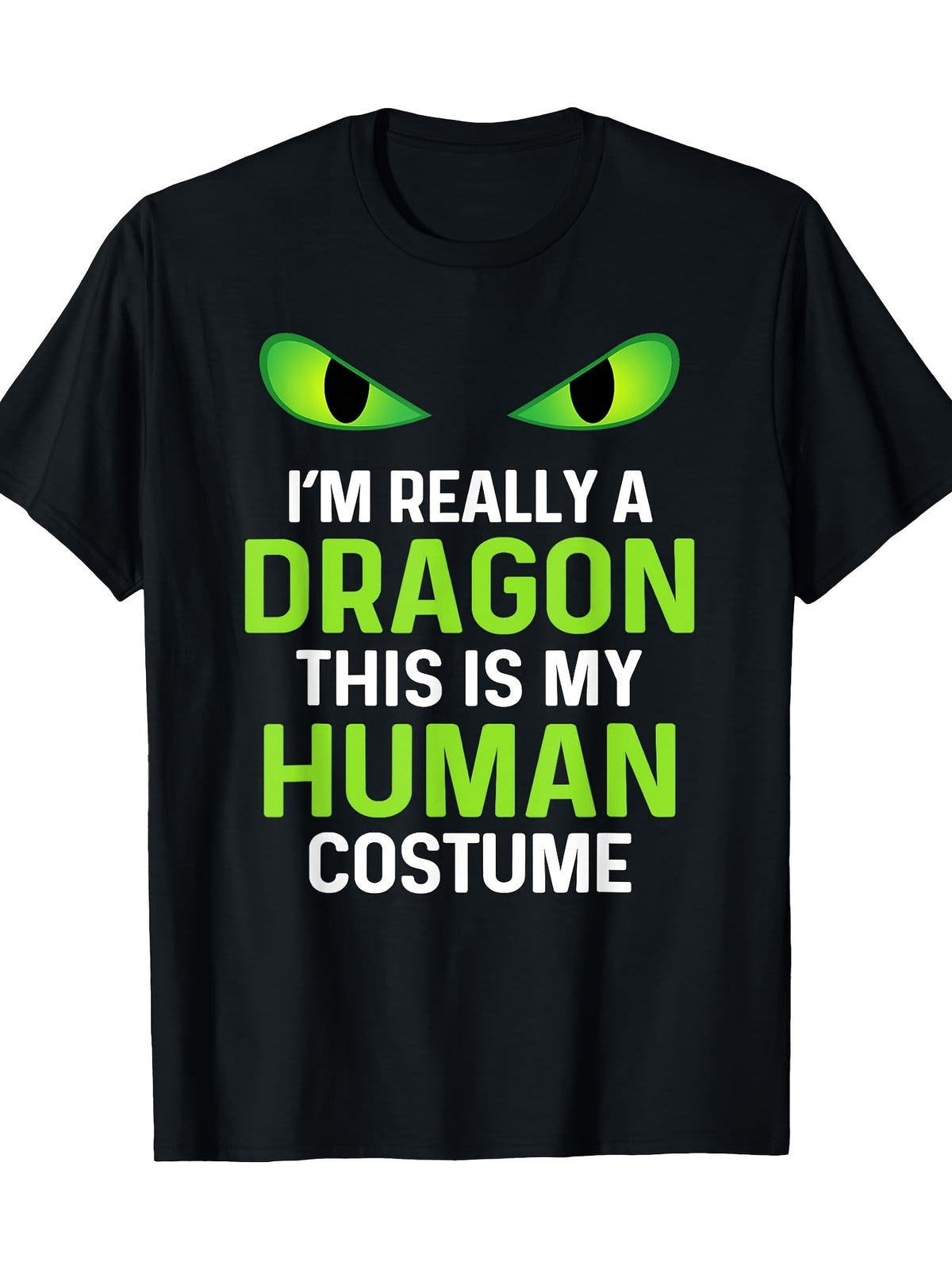 I'm Really A Dragon This Is My Human Costume Graphic T-Shirt, Unisex Cotton Crew Neck Short Sleeve Tee, Funny Green Dragon Eyes Halloween Cosplay Casual Novelty Shirt, Gift For Dragon Lovers
