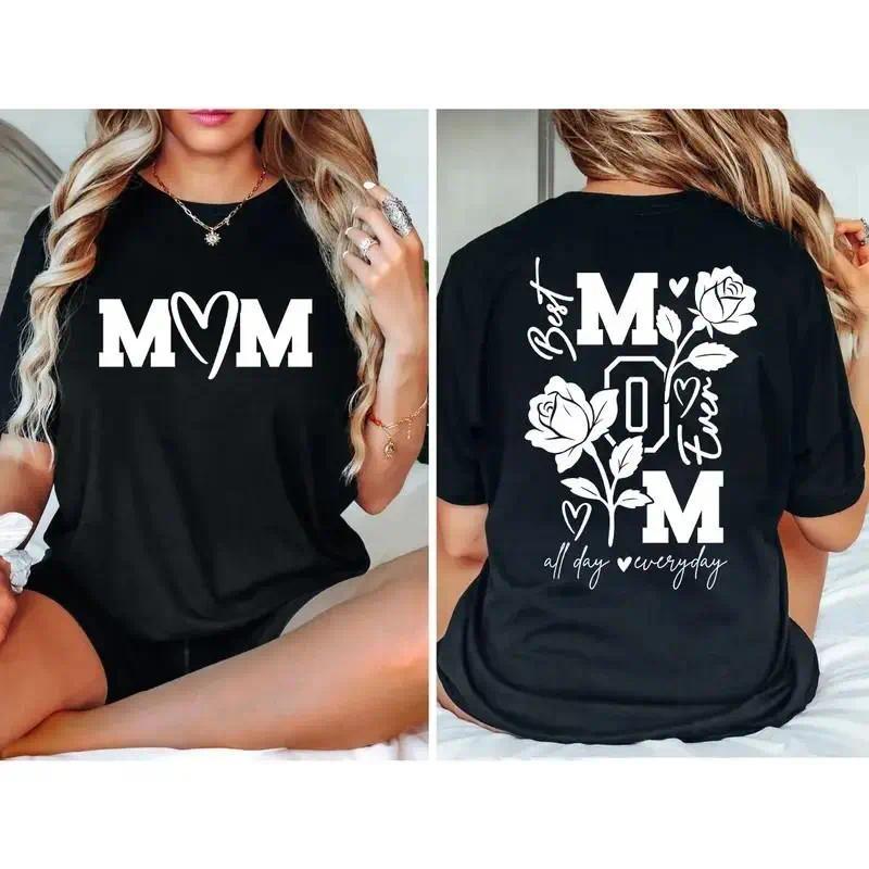 Mom: Everyday, Not Just Mother’s Day Double-Sided T-Shirt - Heartwarming Mama Graphic Tee, Unisex Casual Gift