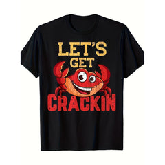 Let's Get Crackin Funny Crab Lover Graphic T-Shirt, Unisex Soft Cotton Crew Neck Tee, Novelty All Season Gift For Seafood Fans, Beach Cookout Backyard BBQ & Crab Boil Party Casual Wear