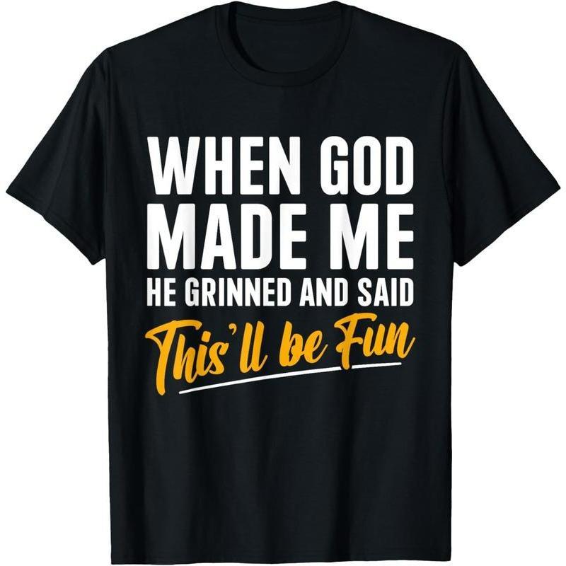 When God Created Me Funny God T-Shirt