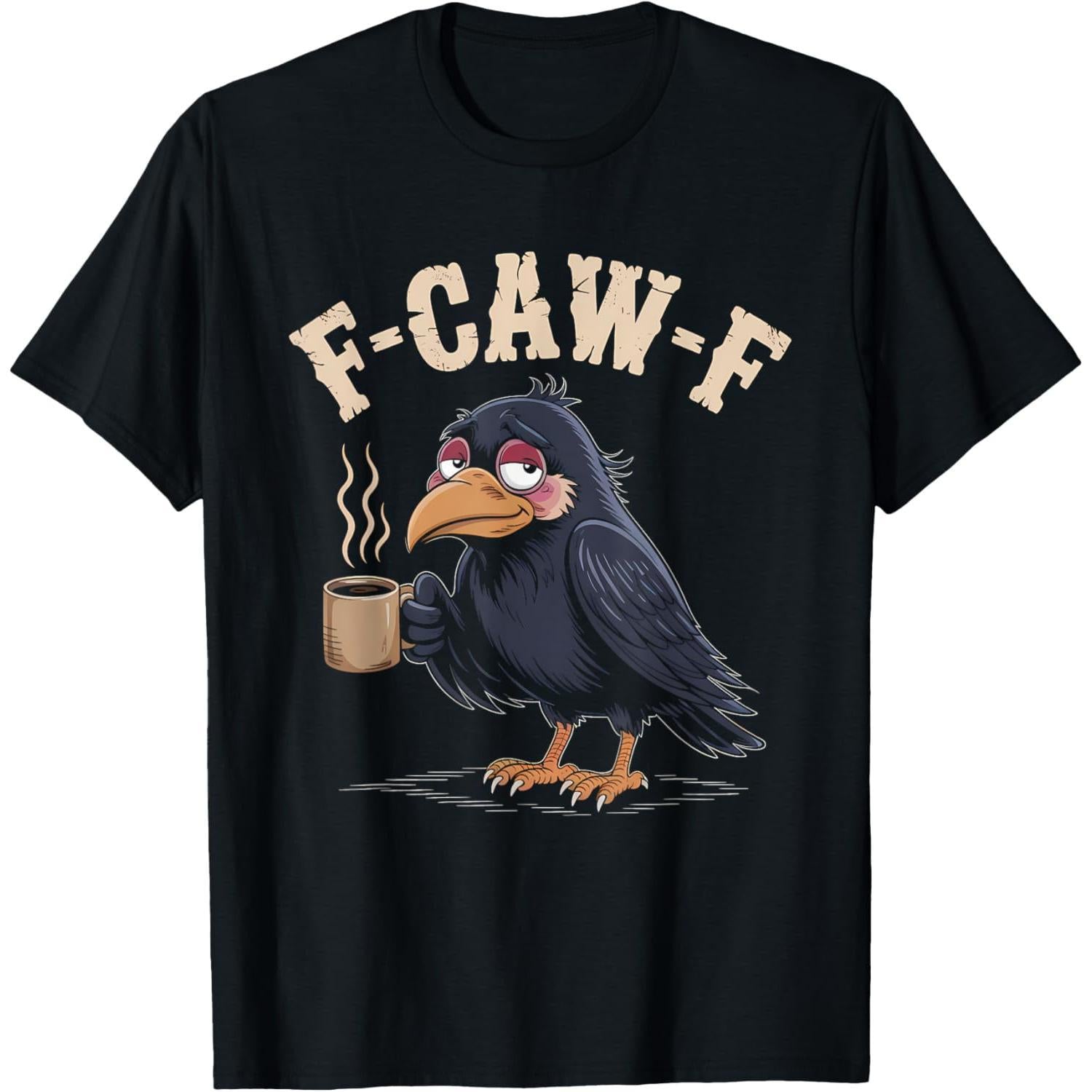 F Caw F Coffee Crow Gothic Raven Funny Halloween T-Shirt