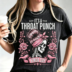 It's A Throat Punch Kinda Day Messy Bun Skeleton Rose Funny Graphic T-Shirt