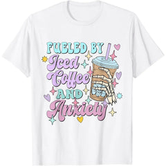 Fueled by Iced Coffee and Anxiety Funny Coffee Lover T-Shirt - Sarcastic Self Deprecating Humor Graphic Tee, Unisex Casual Top