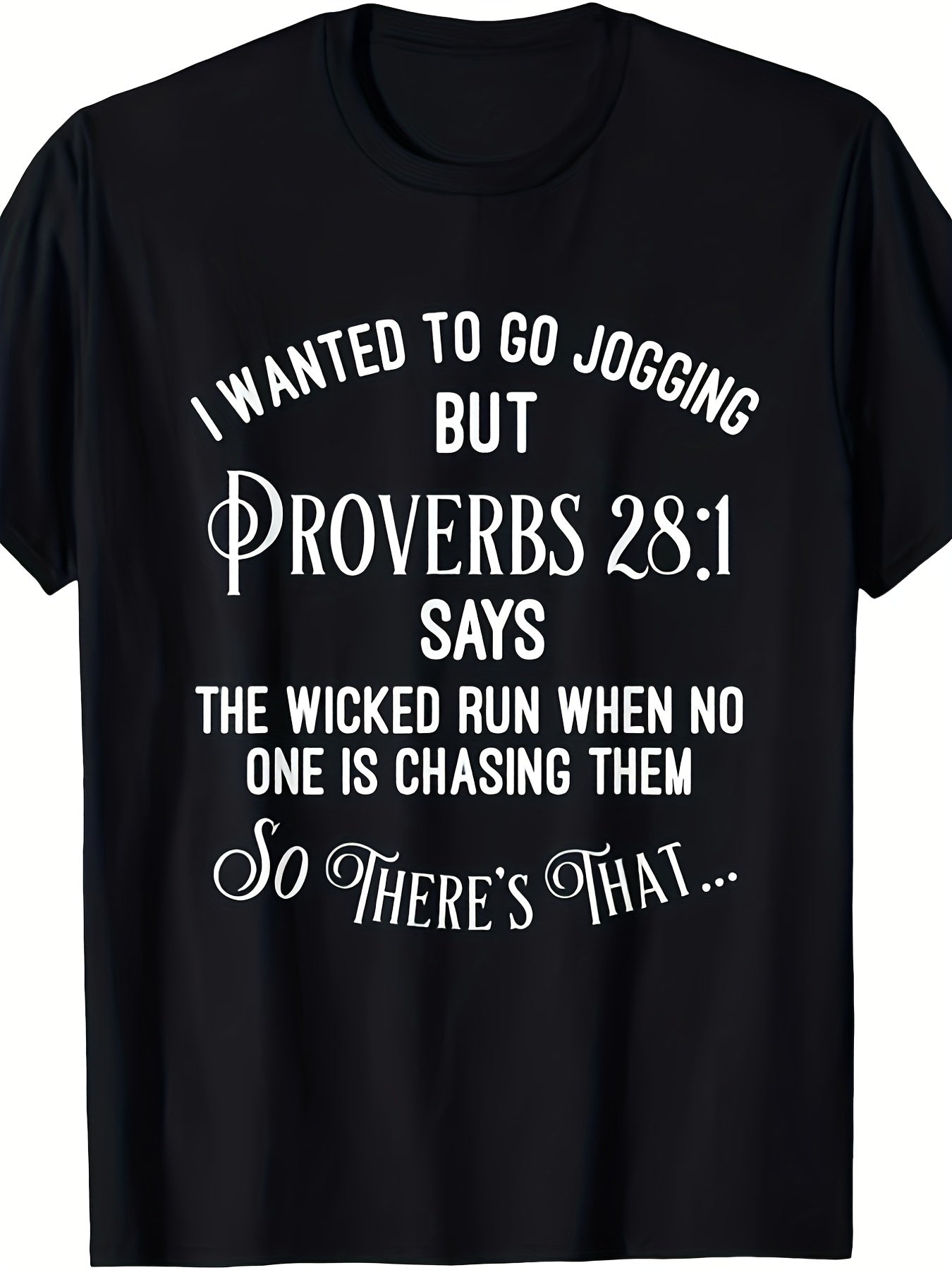 I Wanted To Go Jogging Proverbs 28 1 Graphic Tee for Men Women, Funny Bible Verse Short Sleeve T-Shirt, Christian Faith Casual Crew Neck Top for Daily Wear