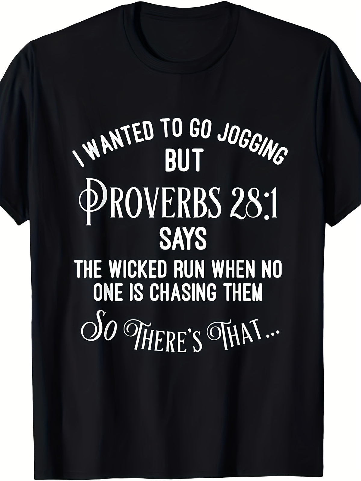I Wanted To Go Jogging Proverbs 28 1 Graphic Tee for Men Women, Funny Bible Verse Short Sleeve T-Shirt, Christian Faith Casual Crew Neck Top for Daily Wear