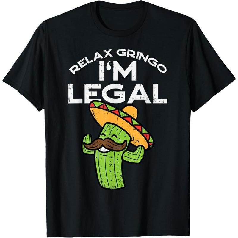 Relax Gringo Im Legal Funny Mexican Immigrant T-Shirt