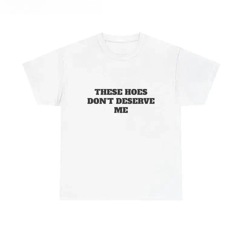 Men's "These Chicks Don't Deserve Me" Graphic Cotton Short-Sleeve T-Shirt, Casual Classic Top, Tshirt