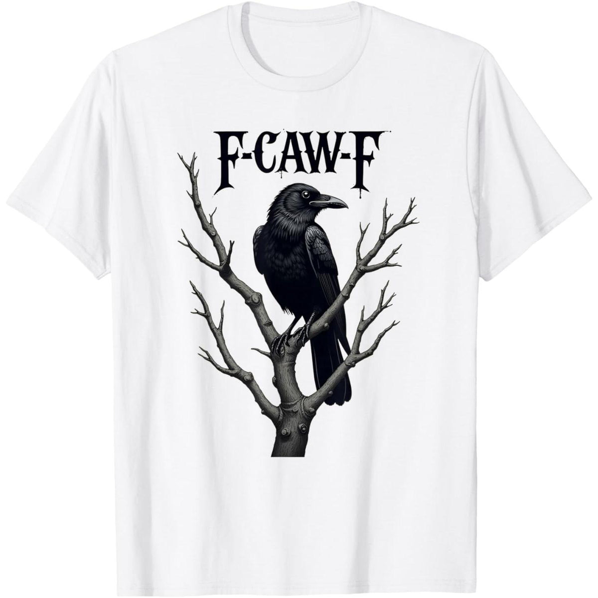 F-Caw-F Black Crow Funny Bird  T-Shirt