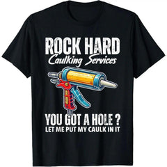 Men's Shortsleeve T-Shirt - Humorous Rock Hard Caulking Services Adult Joke Print - Casual Streetwear Mens Top, Tops