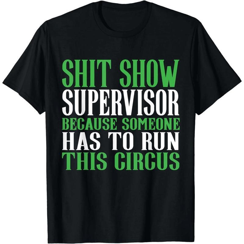Hilarious Shit Show Supervisor T-Shirt
