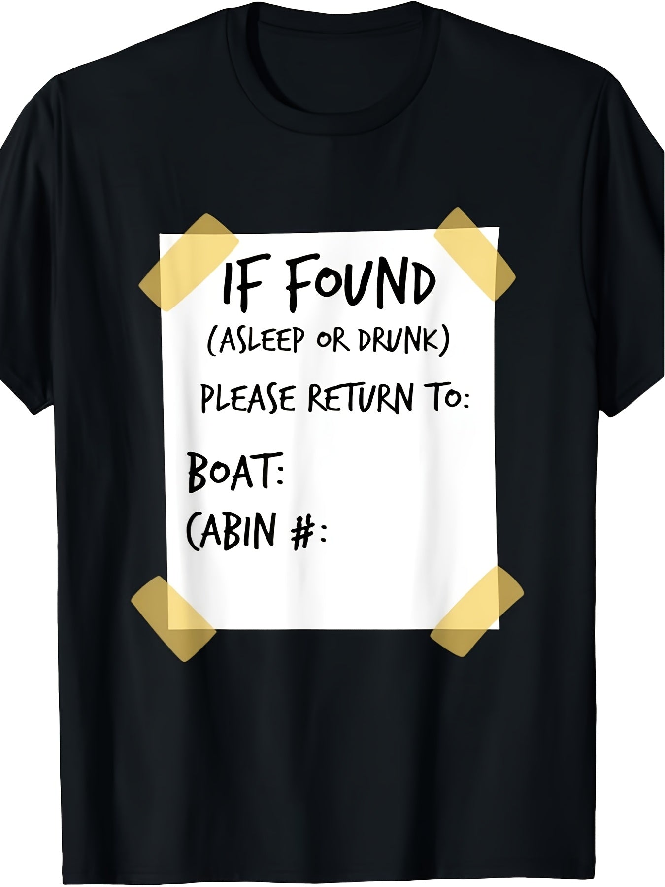 If Found Asleep or Drunk Please Return To Boat Cabin Graphic T-Shirt, Funny Cruise Cabin Note Graphic Tee,Unisex Casual Daily Apparel For Sea Travel Enthusiasts Holiday Goers And Party Lovers