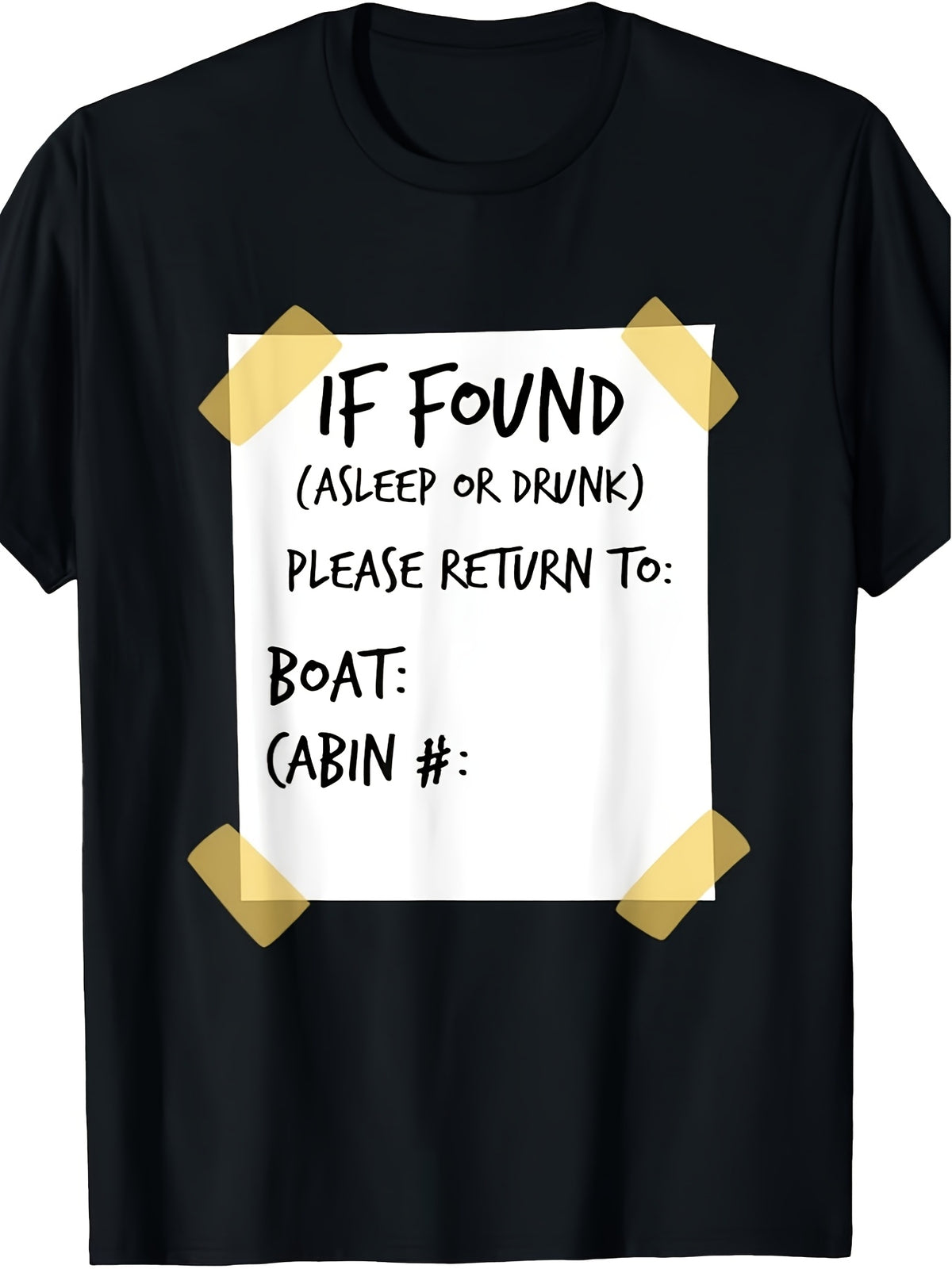 If Found Asleep or Drunk Please Return To Boat Cabin Graphic T-Shirt, Funny Cruise Cabin Note Graphic Tee,Unisex Casual Daily Apparel For Sea Travel Enthusiasts Holiday Goers And Party Lovers