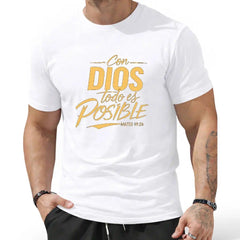 Men's 100% Cotton T-Shirt with "Con Dios Todo Es Posible" Spanish Quote & Matthew 26:11 Bible Verse - Comfortable Breathable Crew Neck Regular Fit Tee Unisex