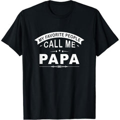 My Favorite People Call Me Papa T-Shirt