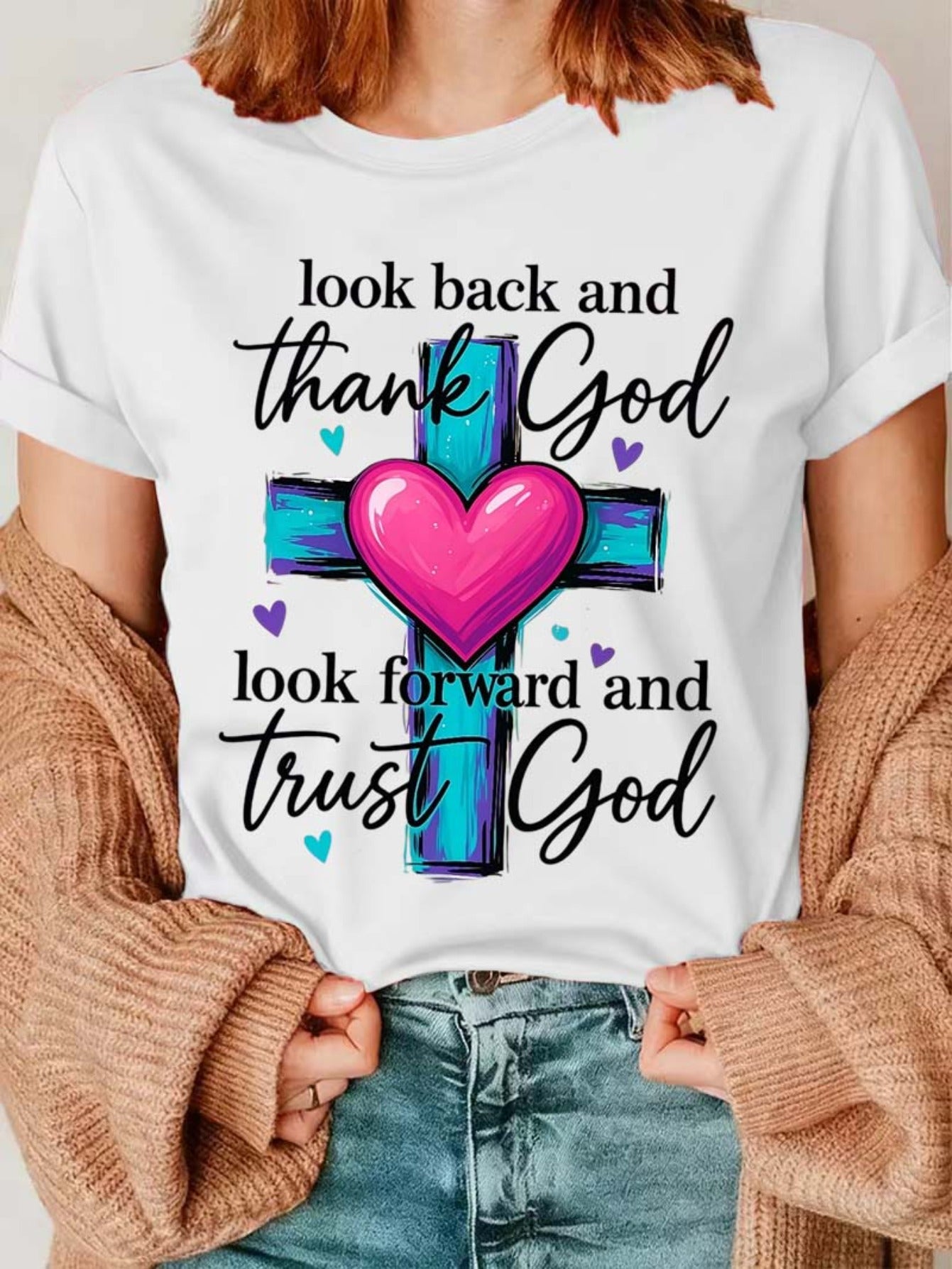 Look Back And Thank God T-Shirt Look Forward Trust God Christian Cross Tee