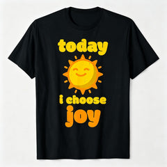 Today I Choose Joy Smiling Sun Graphic T-Shirt Positive Affirmation Inspirational Summer Casual Top Unisex Soft Cotton Crew Neck Vintage Style Sunshine Vibes