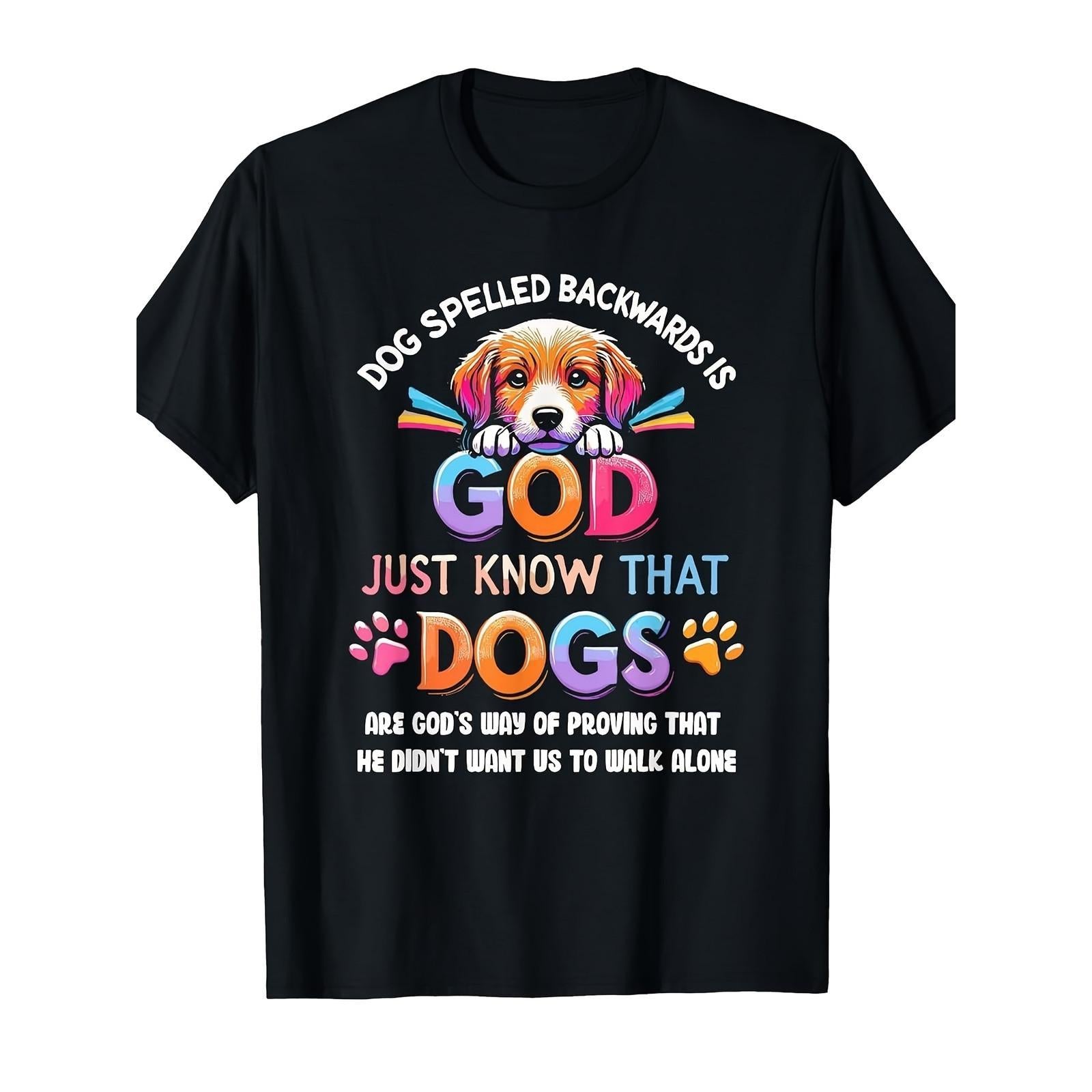 Dog Spelled Backwards Is God Funny Dog Lover Graphic T-Shirt, Unisex Soft Cotton Crew Neck Tee, Novelty Gift For Pet Parents Dog Owners Puppy Lovers Casual Daily Wear