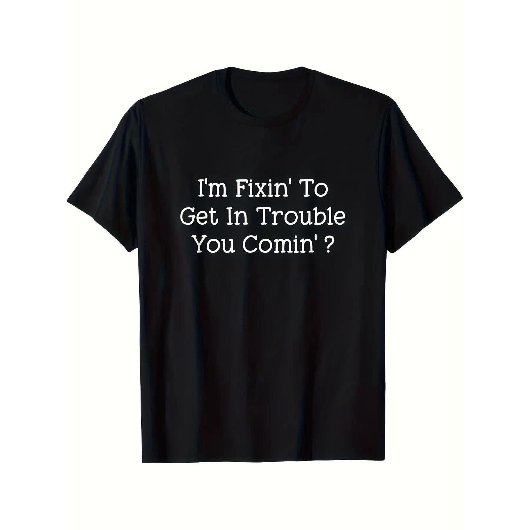 Plus Size 'I Want to Cause Some Trouble, Do You Too?' Printed T-Shirt - Casual Black Short-Sleeve T-Shirt, Fun Text Design, Suitable for Everyday Wear and a Unique Gift Choice