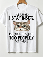 Sometimes I Stay Inside Because It's Just Too Peopley Out There T-Shirt, Cute Tabby Cat Introvert Casual Crewneck Shirt For Men Women Daily Wear