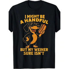 Funny Dachshund Hot Dog Tee “I Might Be A Handful” Graphic Shirt | Cute Dog Lover Gift