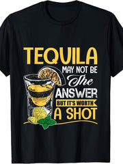 Tequila May Not Be The Answer But It's Worth A Shot Funny Drinking Humor Graphic Tee for Men Women, Cute Alcohol Quote Short Sleeve T-Shirt, Casual Crew Neck Top for Tequila Lover Gift
