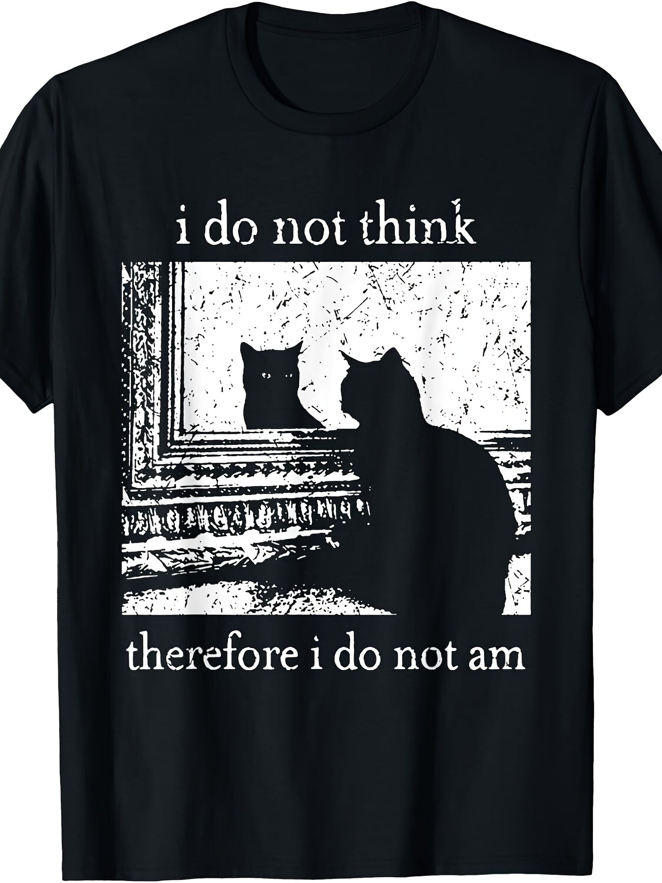 I Do Not Think Therefore I Do Not Am Funny Cat Meme Graphic Tee for Men Women, Philosophical Humor Short Sleeve T-Shirt, Casual Crew Neck Top for Cat Lover Gift