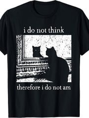 I Do Not Think Therefore I Do Not Am Funny Cat Meme Graphic Tee for Men Women, Philosophical Humor Short Sleeve T-Shirt, Casual Crew Neck Top for Cat Lover Gift