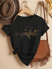 Women's  "The Perfect Imperfection" T-Shirt Simple letter graphic printed T-shirt Round Neck Short Sleeve Top Women Tshirt