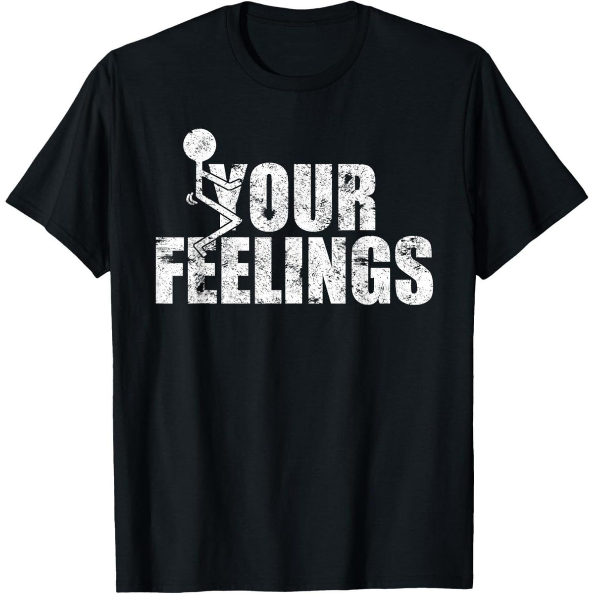 Your Feelings Grunge Vintage T-Shirt