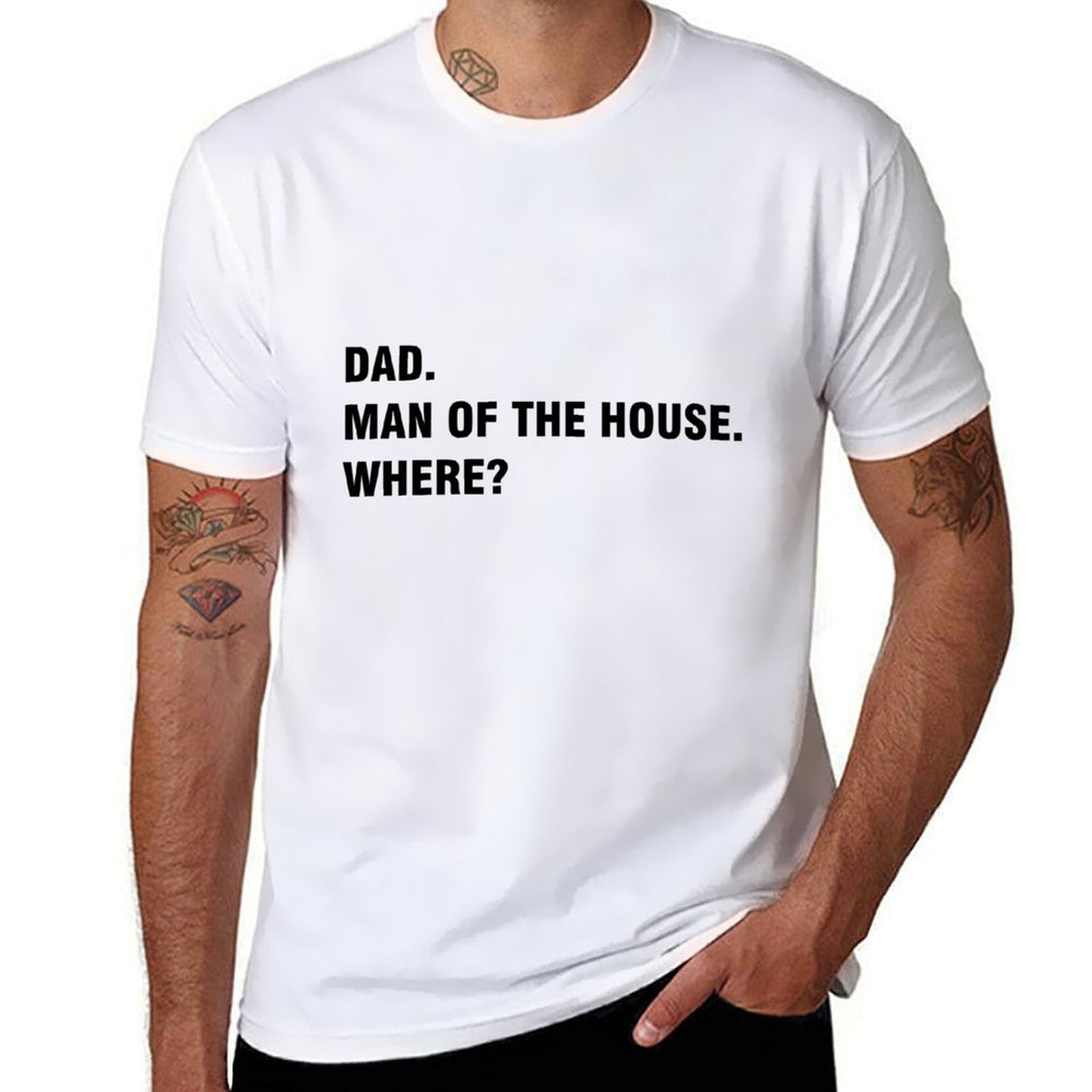 Graphic tee [Dad.Man of the house.Where?] funny t-shirt Unisex