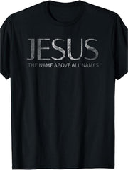 Jesus The Name Above All Names T-Shirt - 100%, Faith Apparel with Jesus Christ Name Design, Casual Round Neck Short Sleeve Tee for Church, Study & Casual Attire