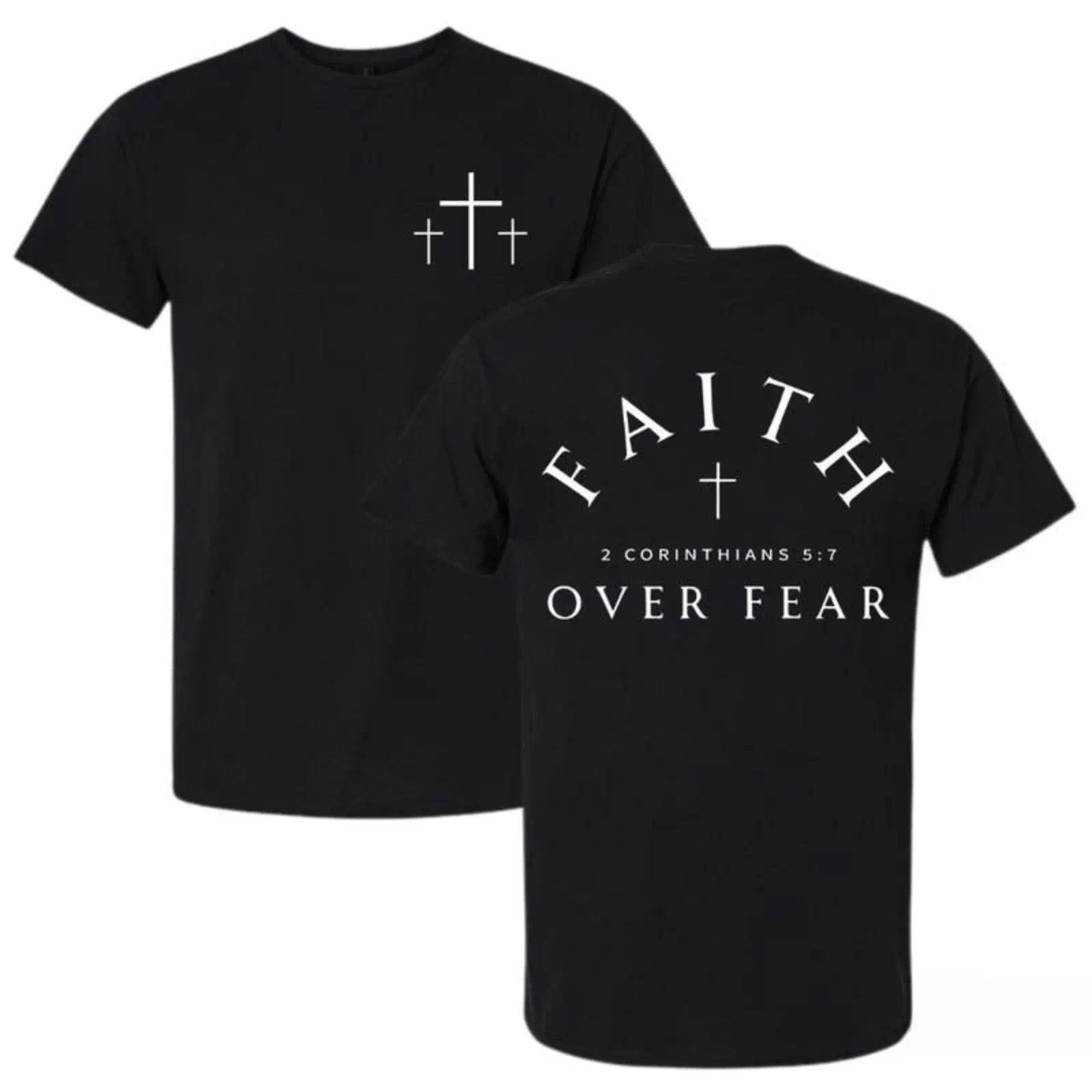 Faith Over Fear T-Shirt, 2 Corinthians 5:7 Jesus Bible Verse 2 Sides Shirt, Trendy Unisex Cross Christian Shirt Jesus Lover Graphic Tee