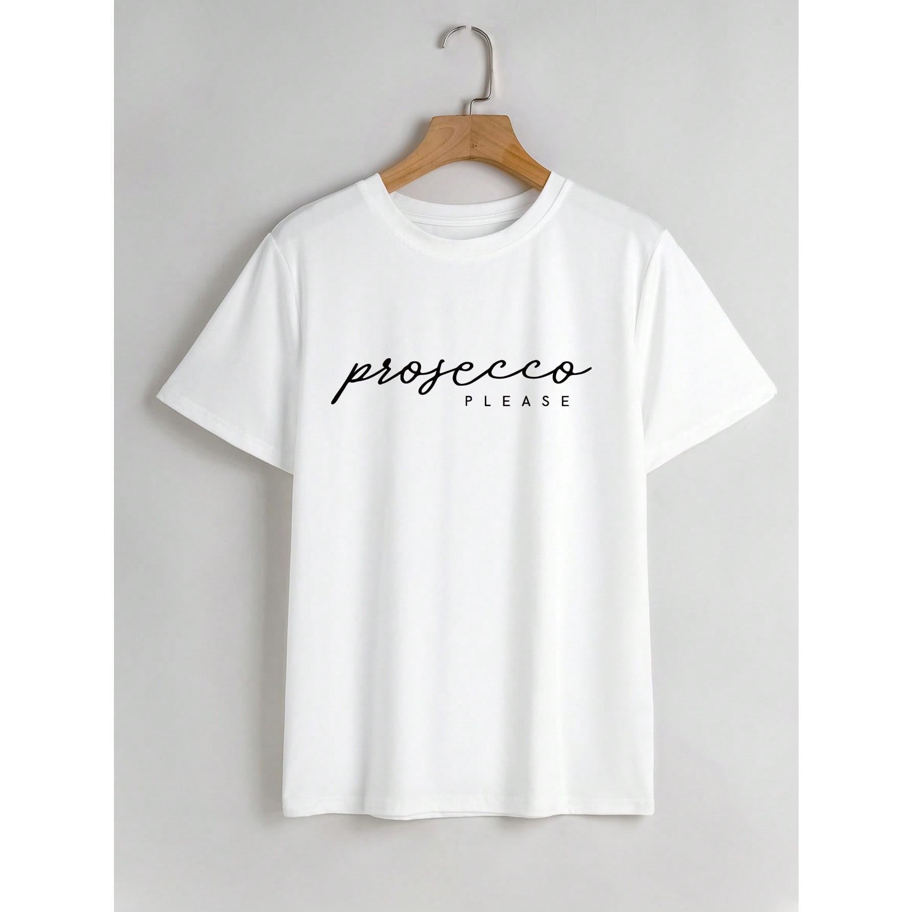 Prosecco Please Printed Casual Short Sleeve Round Neck T-Shirt, Soft & Comfortable Fabric, Perfect For Summer Travel & Vacation White