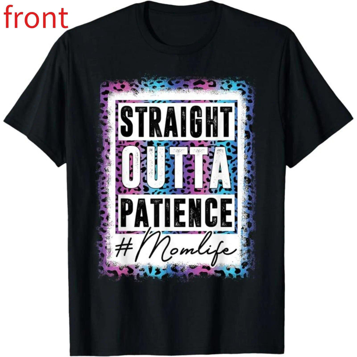 Straight Outta Patience Sassy Mom Leopard T-Shirt - Funny Mom Life Graphic Tee, Unisex Streetwear Top