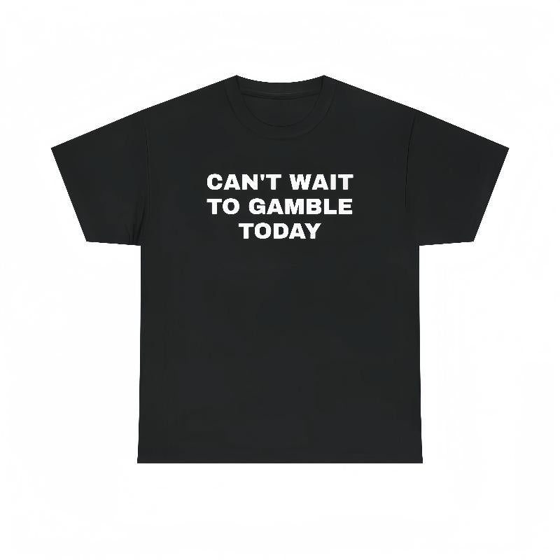 Men's Oversized Heavy Cotton Graphic Tee - Short-Sleeve Print Tops with Funny "Can't Wait To Gamble Today" Design - Casino, Poker - Mens Gifts for Boyfriend - Street Style Summer Outdoor Wear