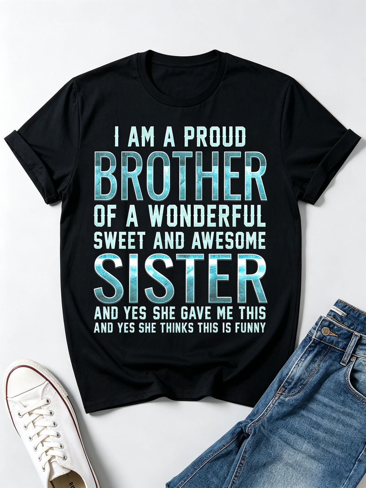 Humorous T-Shirt for Siblings - A Comical Gift for Parents And Kids for Birthdays And Christmas