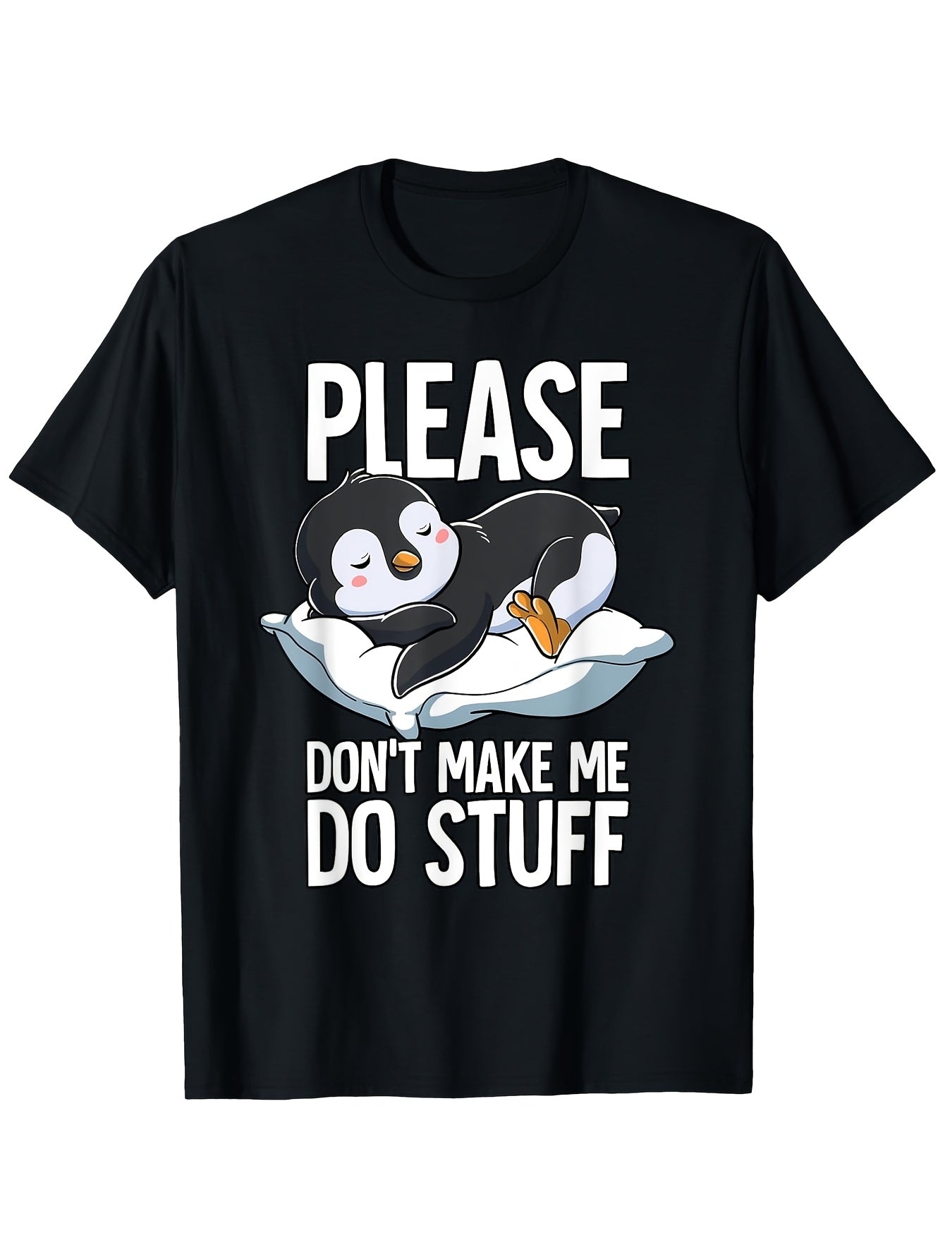 Please Don't Make Me Do Stuff Sleeping Penguin Graphic T-Shirt,Cute Napping Penguin Graphic Tee,Lazy Mood Humor Tee,Casual Daily Apparel For Introverts And Cute Penguin Animal Lovers