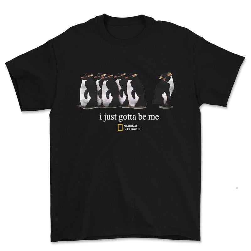 I Just Gotta Be Me National Geographic Penguin Shirt