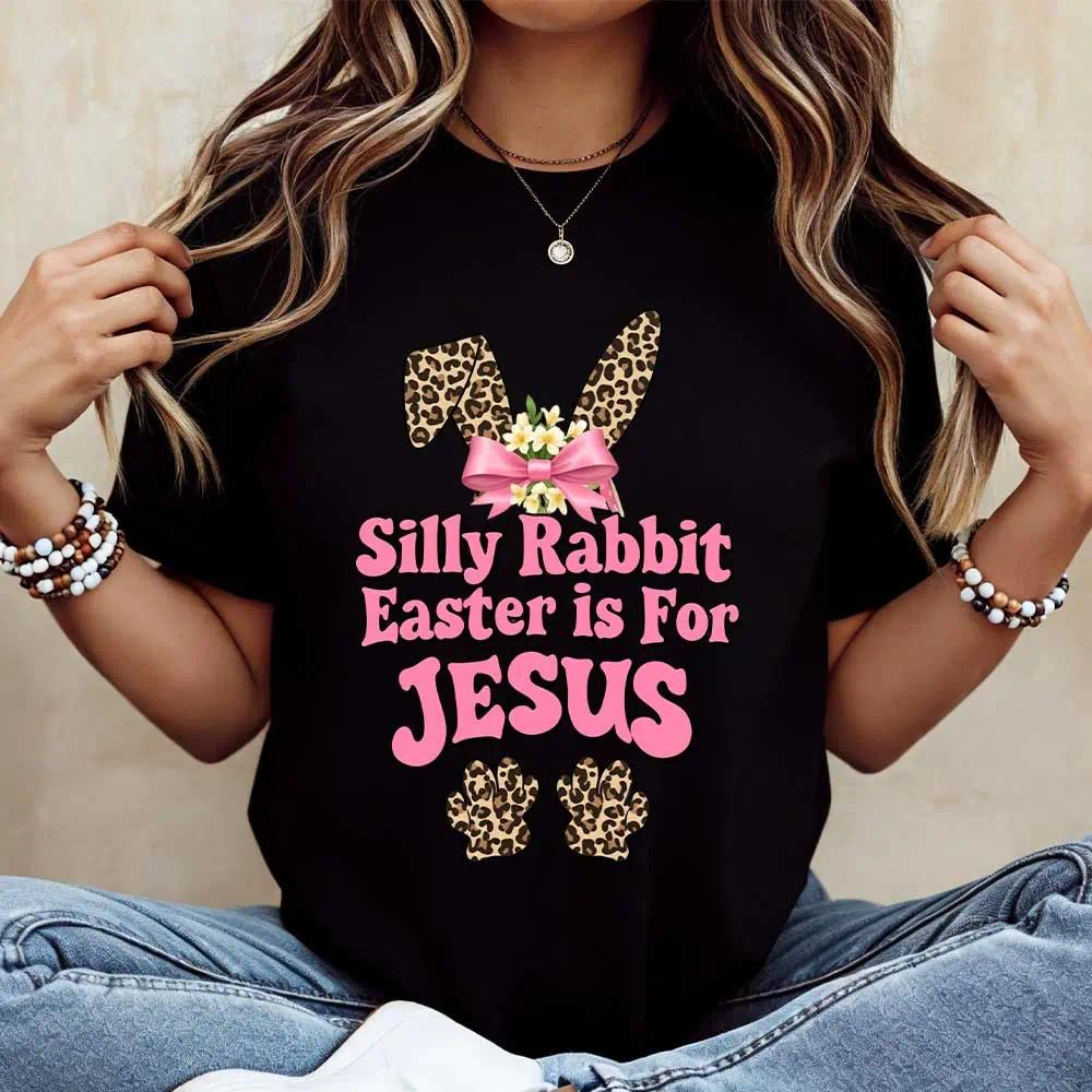 Silly Rabbit, Easter Is For Jesus Leopard Print T-Shirt - Christian Easter Bunny Ears & Paws Graphic Tee, Unisex Casual Top