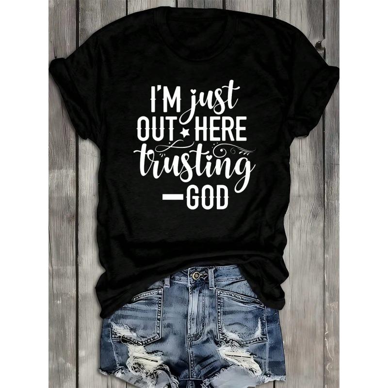 Women'S Faith T-Shirt - "I'm Out Here Trusting God" Religious Tee - Heavyweight 100% Black Shirt - Vintage Streetwear Top For Everyday & Chri