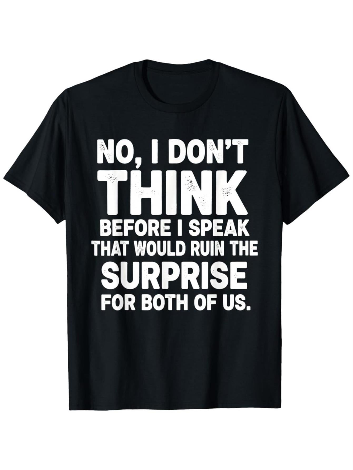 Sarcastic Humor Graphic T-Shirt for Men, Funny Saying No I Don't Think Before I Speak Casual Summer Short Sleeve Top