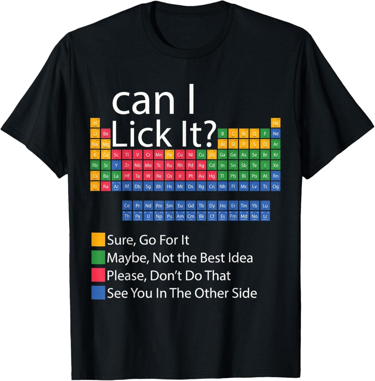 Can I Lick It Periodic Table of Elements Fun Science Unisex T-Shirt
