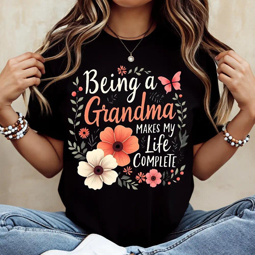 Being a Grandma Makes My Life Complete Floral Butterfly T-Shirt - Grandmother Gift Graphic Tee, Unisex Casual Top