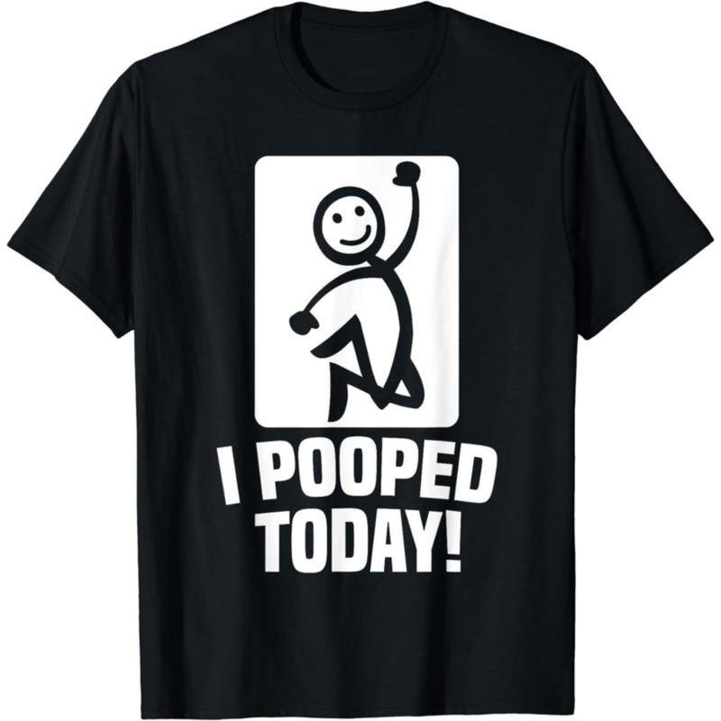 Funny I Pooped Today Sarcastic Saying T-Shirt